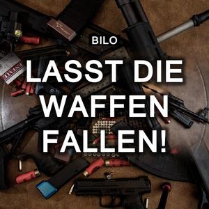 Lasst die Waffen fallen! (Explicit)