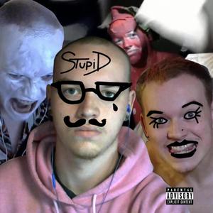 stupid (Explicit)