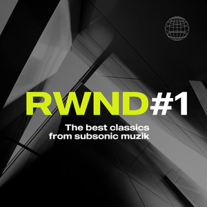 Subsonic RWND#1 (The Best Classics from Subsonic Muzik)