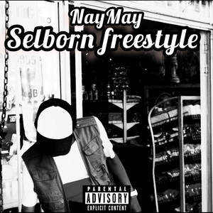 Selborn Freestyle (Explicit)