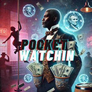 Pocket Watchin (Explicit)