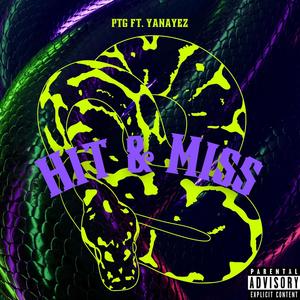 Hit & Miss (feat. Yanayez) [Explicit]