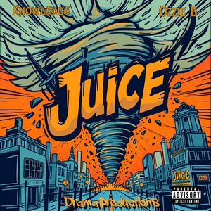 juice (feat. Knowl£dg£ & Ozzie B) (Explicit)