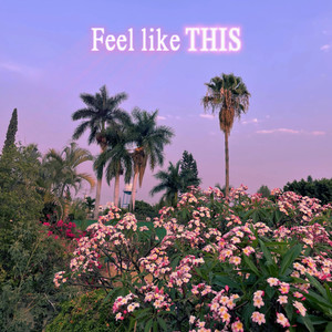 Feel like THIS