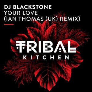 Your Love (Ian Thomas|UK|Remix)