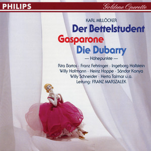 Der Bettelstudent - operetta in 3 Acts - Millöcker: Der Bettelstudent - operetta in 3 Acts: Höchste Lust und tiefstes Leid