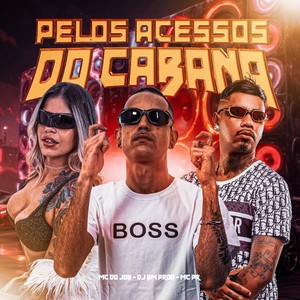PELOS ACESSOS DO CABANA (Explicit)
