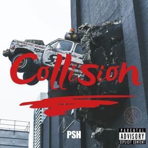 Collision (Official Audio) (feat. PSH) [Explicit]