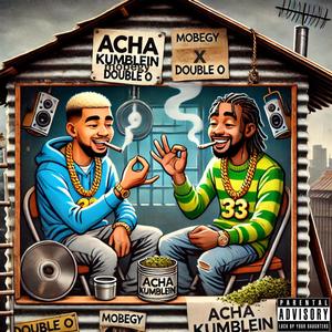 Acha Kumblein (feat. Double O) [Explicit]