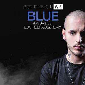 Blue(Da Ba Dee) (Luis Rodriguez Remix)