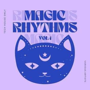 Magic Rhythms (Tech House Only) , Vol. 1 [Explicit]