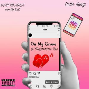 On My Gram (feat. Cello Syngs & King777Dee Rsa) [Explicit]