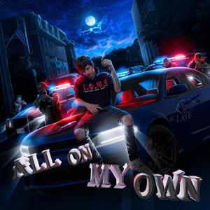 All On My Own (Explicit)