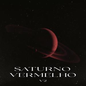 Saturno Vermelho V2 (Slow) [Explicit]