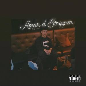 Amor d Stripper (Explicit)