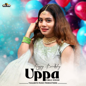 Happy Birthday Uppa (Female Version)