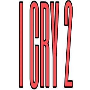 I CRY 2 (Explicit)