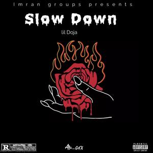Slow Down (Explicit)