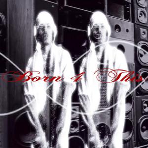 born 4 this (Explicit)