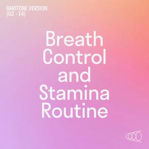 Breath Control and Stamina Routine (Baritone Version)