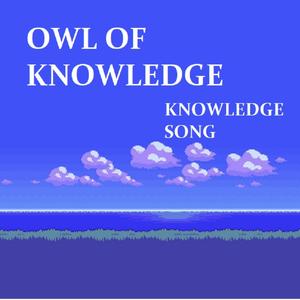 Owl of Knowledge(knowledge song)