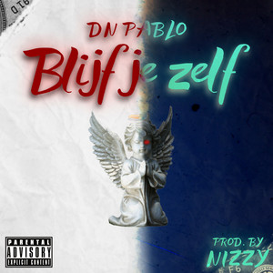 Blijf Je Zelf (Explicit)