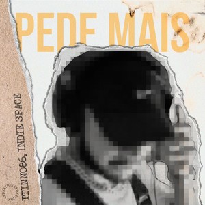 Pede Mais (Explicit)