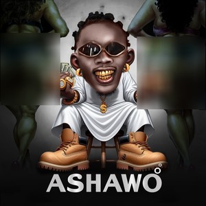 Ashawo (Explicit)