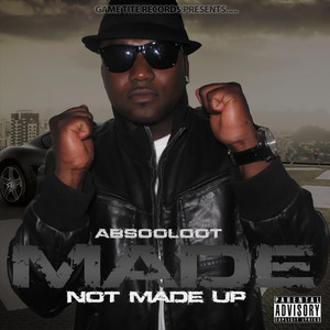 Made Not Made Up (Explicit)