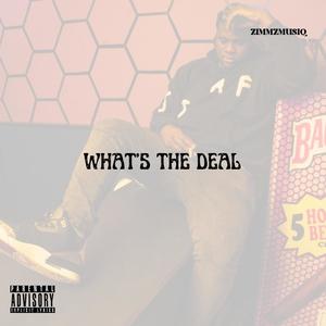 What's The Deal (Explicit)