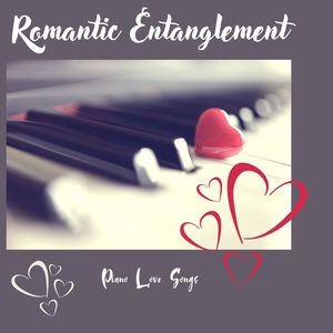 Romantic Entanglement: Piano Love Songs
