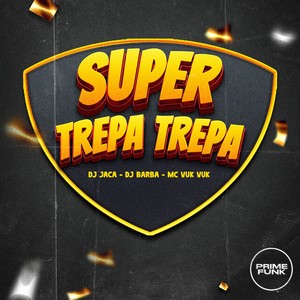 Super Trepa Trepa (Explicit)