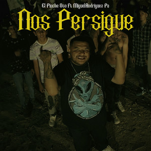 Nos Persigue (Explicit)