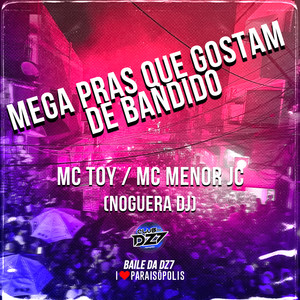 Mega Pras Que Gostam de Bandido (Explicit)