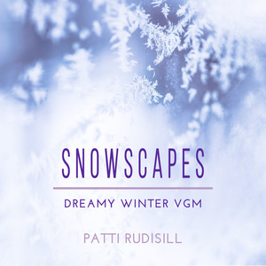 Snowscapes: Dreamy Winter VGM