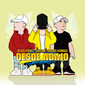 Desde Abajo (Explicit)