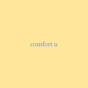 Comfort You