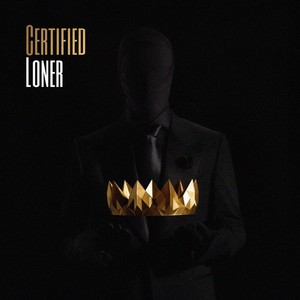 Certified Loner (Explicit)