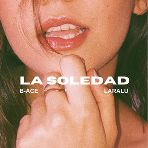 La Soledad (feat. LARALU) [Explicit]