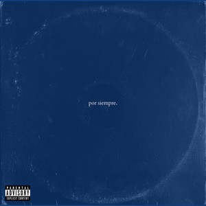 Por Siempre (Explicit)