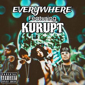 Everywhere (feat. Kurupt) (Explicit)
