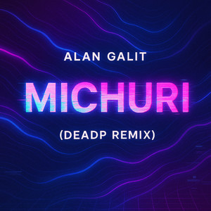Michuri (DeadP Remix)