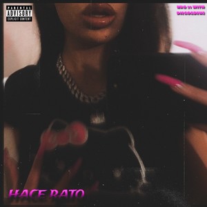 HACE RATO (Explicit)