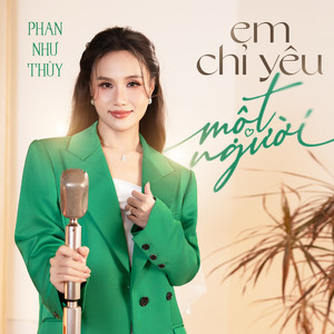 Em Chỉ Yêu Một Người