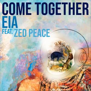 Come Together(feat. Zed Peace)