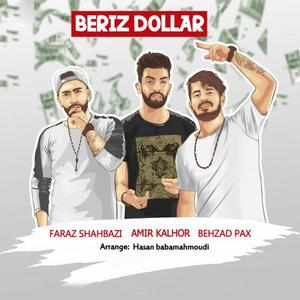 Beriz Dollar(feat. Faraz Shahbazi & Amir Kalhor)
