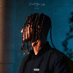 Don't Give Up (Explicit)