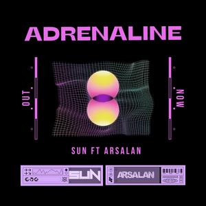 Adrenaline (feat. ARSALAN) (Explicit)
