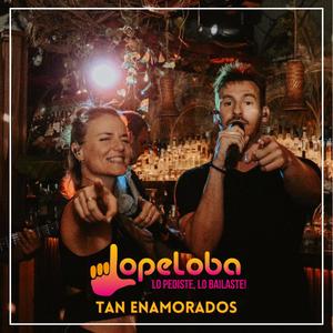 Tan Enamorados
