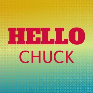 Hello Chuck